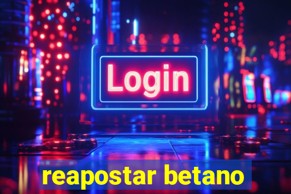 reapostar betano